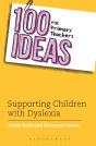 100 Ideas For Primary Teachers: Supporting Children With Dyslexia - Preview