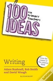 100 Ideas For Primary Teachers: Writing