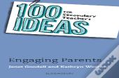 100 Ideas For Secondary Teachers: Engaging Parents