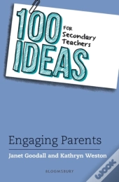 100 Ideas For Secondary Teachers: Engaging Parents
