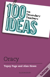 100 Ideas For Secondary Teachers: Oracy