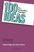 100 Ideas For Secondary Teachers: Oracy