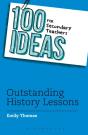 100 Ideas For Secondary Teachers: Outstanding History Lessons - Preview