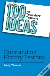 Capa do artigo 100 Ideas For Secondary Teachers: Outstanding History Lessons