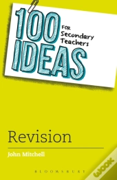 100 Ideas For Secondary Teachers: Revision