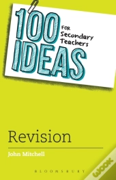 100 Ideas For Secondary Teachers: Revision