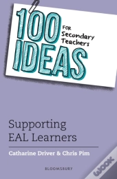 100 Ideas For Secondary Teachers: Supporting Eal Learners
