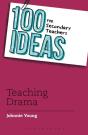 100 Ideas For Secondary Teachers: Teaching Drama - Preview