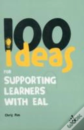 100 Ideas For Supporting Learners With Eal