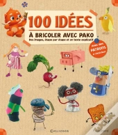 100 Idées À Bricoler Avec Pako