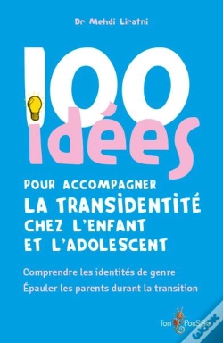 Capa do artigo 100 Idées Pour Accompagner La Transidentité Chez L'Enfant Et L'Adolescent