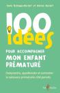 100 Idées Pour Accompagner Mon Enfant Prématuré - Preview