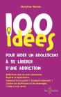 100 Idees Pour Aider Un Adolescent A Se Liberer D'Une Addiction - Preview