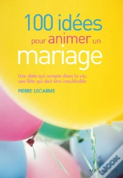 Capa do artigo 100 Idées Pour Animer Un Mariage