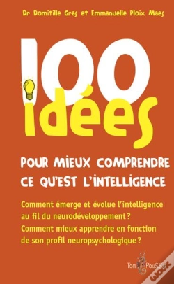 Capa do artigo 100 Idées : Pour Mieux Comprendre Ce Qu'Est L'Intelligence