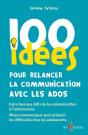 100 Idées Pour Relancer La Communication Avec Les Ados - Preview
