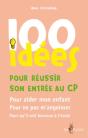 100 Idees Pour Reussir Son Entree Au Cp - Preview