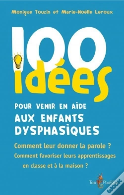 Capa do artigo 100 Idées : Pour Venir En Aide Aux Enfants Dysphasiques