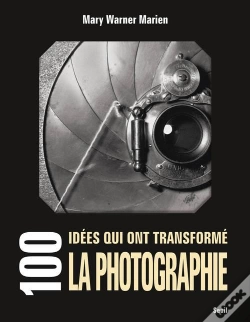 Capa do artigo 100 Idées Qui Ont Transformé La Photographie