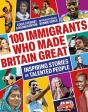 100 Immigrants Who Made Britain Great - Preview