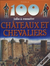 Capa do artigo 100 Infos A Connaitre ; Châteaux Et Chevaliers