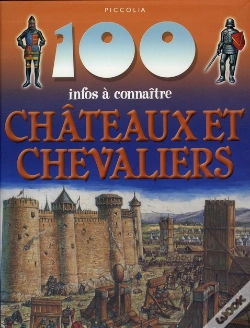 Capa do artigo 100 Infos A Connaitre ; Châteaux Et Chevaliers