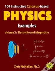 100 Instructive Calculus-Based Physics Examples