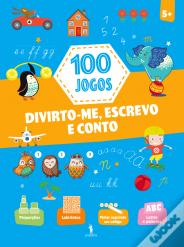 100 jogos - Divirto-me, Escrevo e Conto 5+