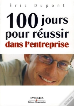 Capa do artigo 100 Jours Pour Réussir Dans L'Entreprise