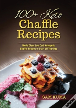 Capa do artigo 100+ Keto Chaffle Recipes: World Class L
