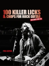 100 Killer Licks And Chops For The Rock Guitar