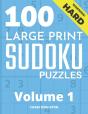 100 Large Print Hard Sudoku Puzzles - Volume 1 - One Puzzle Per Page - Solutions Included - Puzzle Book For Adults - Preview