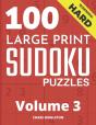 100 Large Print Hard Sudoku Puzzles - Volume 3 - One Puzzle Per Page - Solutions Included - Puzzle Book For Adults - Preview