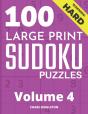 100 Large Print Hard Sudoku Puzzles - Volume 4 - One Puzzle Per Page - Solutions Included - Puzzle Book For Adults - Preview
