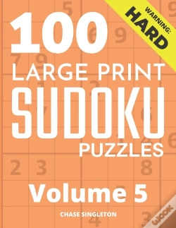 Capa do artigo 100 Large Print Hard Sudoku Puzzles - Volume 5 - One Puzzle Per Page - Solutions Included - Puzzle Book For Adults