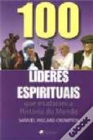 100 Líderes Espirituais que Mudaram a História do Mundo