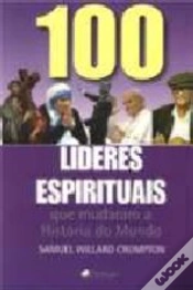 Capa do artigo 100 Líderes Espirituais que Mudaram a História do Mundo