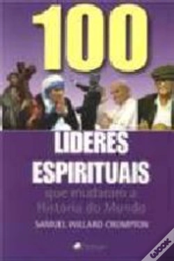 Capa do artigo 100 Líderes Espirituais que Mudaram a História do Mundo