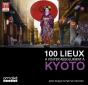100 Lieux À Visiter Absolument À Kyoto - Preview