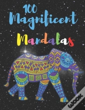100 Magnificent Mandalas