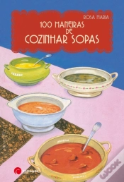 Capa do artigo 100 Maneiras de Cozinhar Sopas