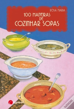 Capa do artigo 100 Maneiras de Cozinhar Sopas