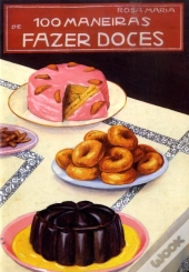 100 Maneiras de Fazer Doces