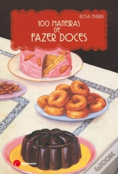 100 Maneiras de Fazer Doces
