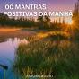 100 Mantras Positivas Da Manhã - Preview