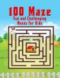 100 Maze Fun And Challenging Mazes For Kids - Preview