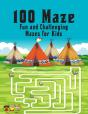 100 Maze. Fun And Challenging Mazes For Kids - Preview