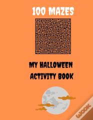 100 Mazes My Halloween Activity Book