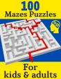 100 Mazes Puzzles For Kids & Adults - Preview