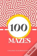 100 Mazes To Challenge Your Brain & Have Fun!